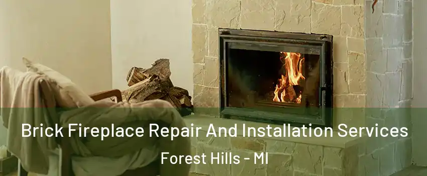  Brick Fireplace Repair And Installation Services Forest Hills - MI