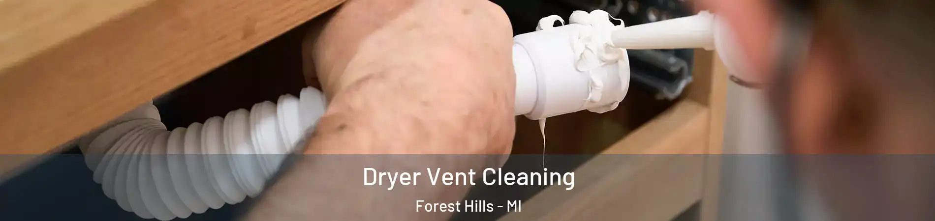  Dryer Vent Cleaning Forest Hills - MI