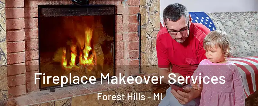  Fireplace Makeover Services Forest Hills - MI