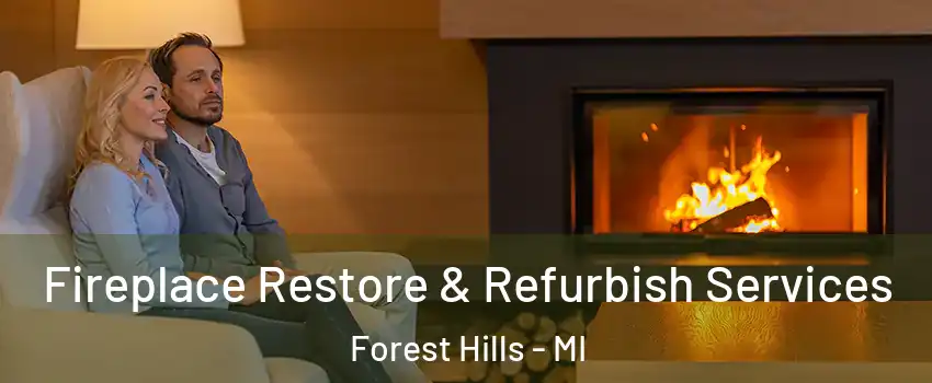  Fireplace Restore & Refurbish Services Forest Hills - MI