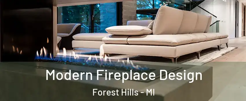  Modern Fireplace Design Forest Hills - MI